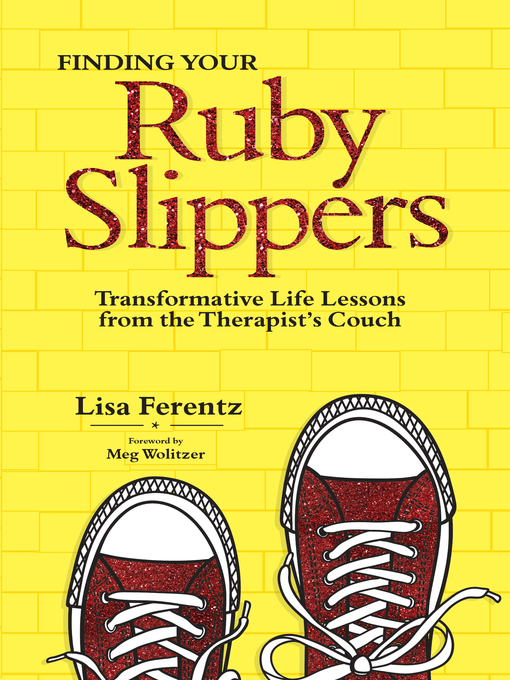 Title details for Finding Your Ruby Slippers by Lisa Ferentz - Available